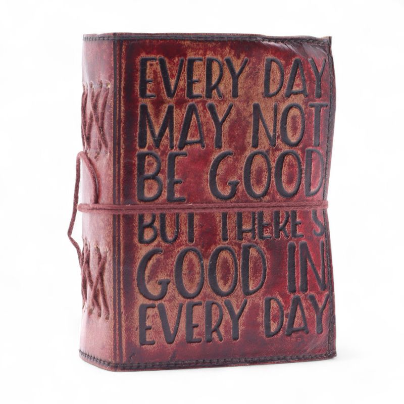 Thick Deckled Edge Leather Notebook (5x3.5") - Every Day May Not Be Good