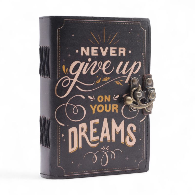 Leather Printed Notebook (7x5") - Never Give Up On Your Dreams - 200 Pages