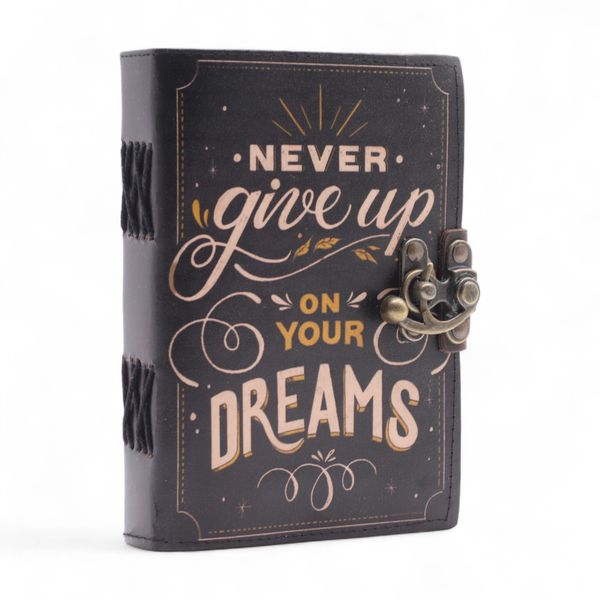 Leather Printed Notebook (7x5") - Never Give Up On Your Dreams - 200 Pages