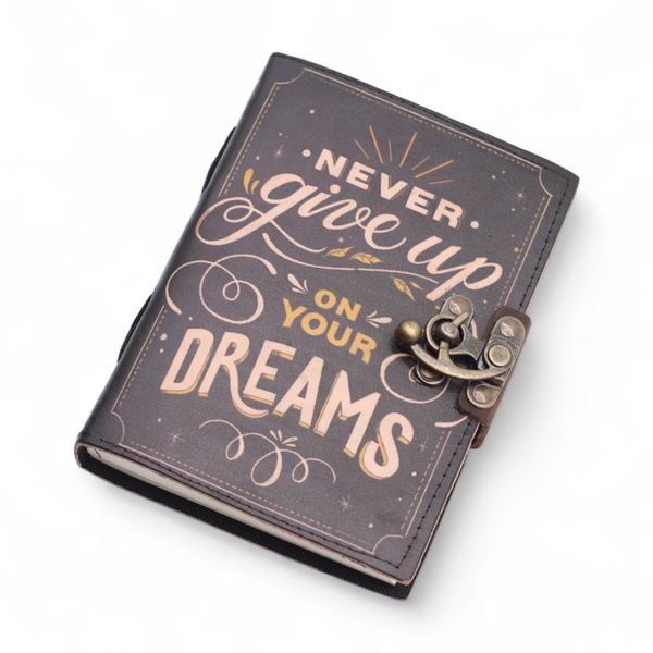 Leather Printed Notebook (7x5") - Never Give Up On Your Dreams - 200 Pages