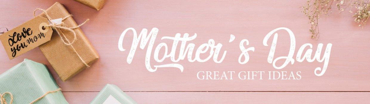 Gifts Mother’s Day gifts Ideas